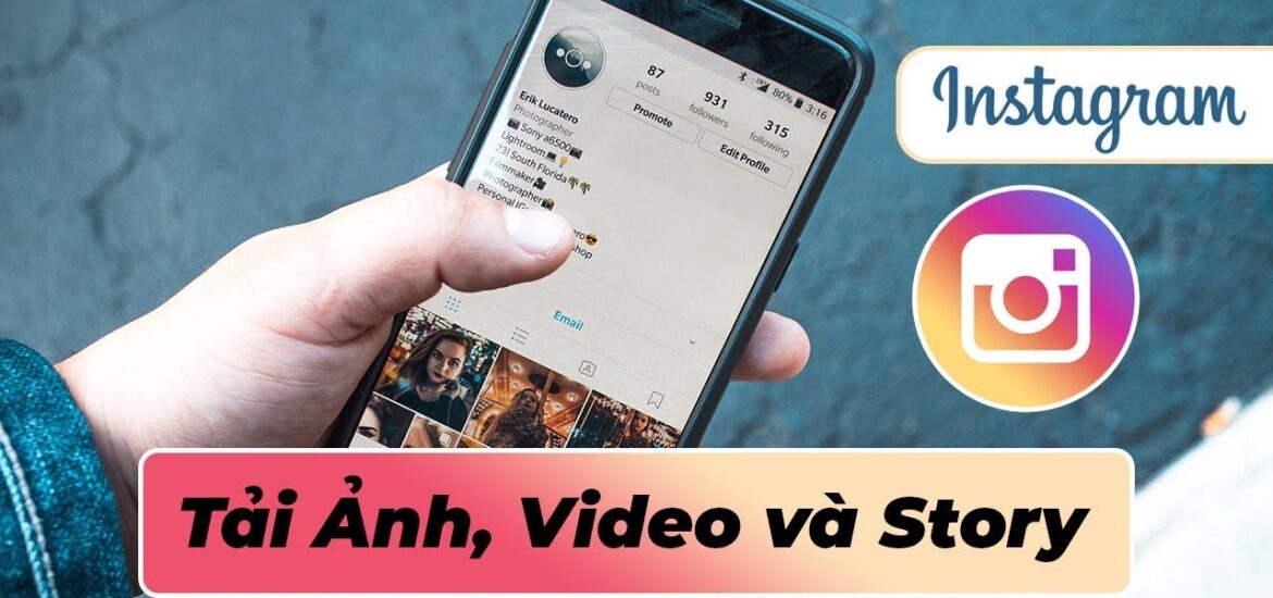 Hướng dẫn cách tải clip Instagram trên điện thoại iPhone và Android
