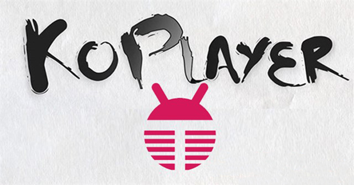 Hướng dẫn cách tải Koplayer – Sử dụng phần mềm giả lập Android Koplayer