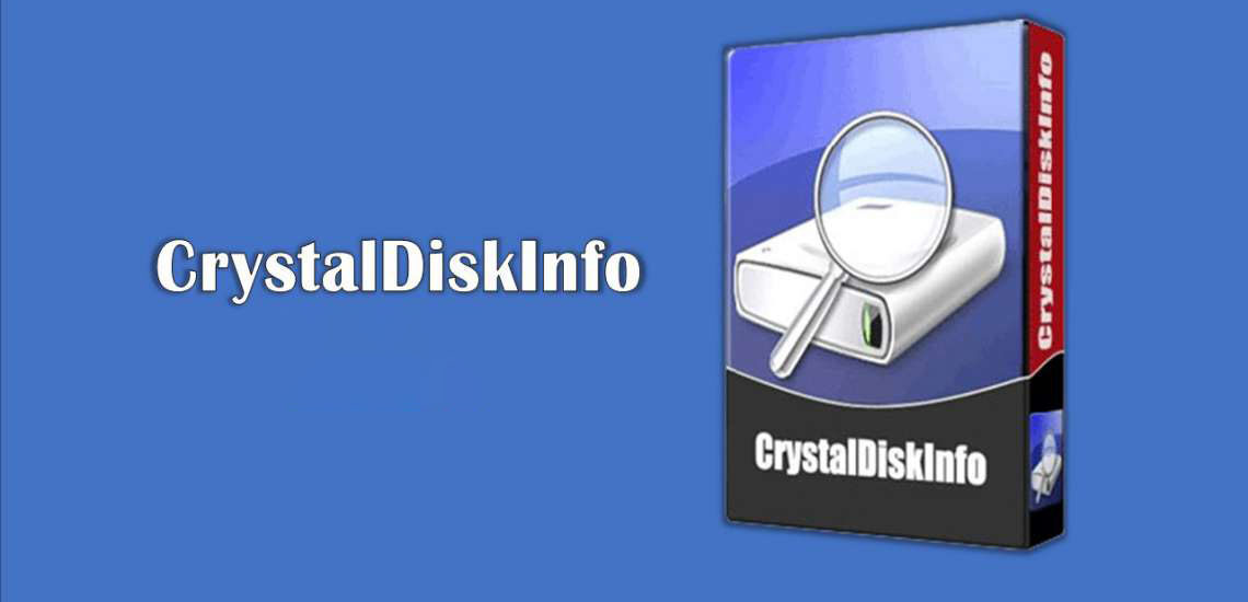 Tải CrystalDiskInfo – Công cụ kiểm tra sức khỏe ổ cứng