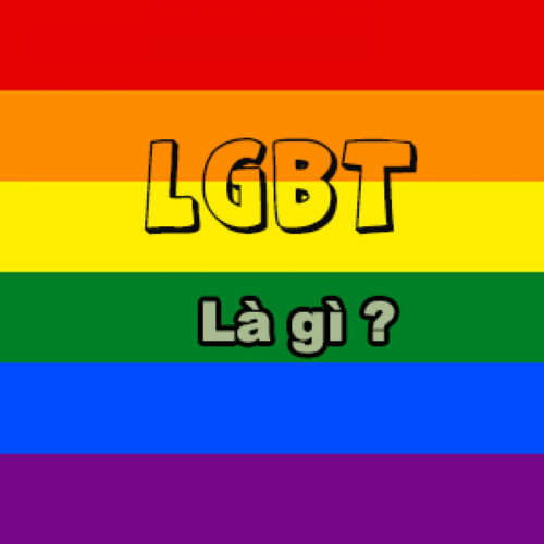 LGBT là gì? LGBT là tên viết tắt của cụm từ nào?