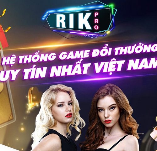 Game bài Rik Pro là gì? Link vào tải Rik Pro? Rik Pro lừa đảo hay uy tín