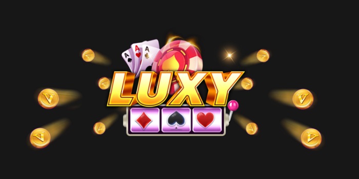 Game bài Luxy Club là gì? Link vào tải Luxy Club? Luxy Club lừa đảo hay uy tín