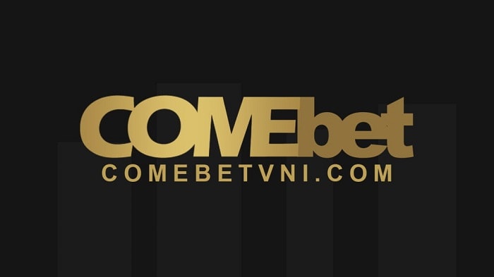 Nhà cái Comebet là gì? Link vào nhà cái Comebet? Review Comebet lừa đảo hay uy tín?