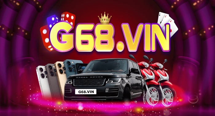 Game bài G68 là gì? Link vào tải G68? G68 lừa đảo hay uy tín