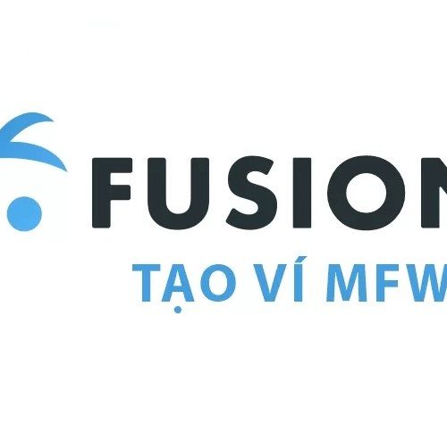 Ví Fusion Wallet là gì? Cách sử dụng ví Fusion đúng cách