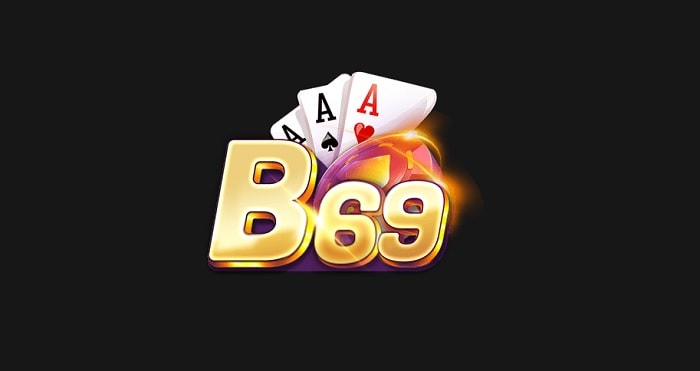 Game bài B69 là gì? Link vào tải B69? B69 lừa đảo hay uy tín