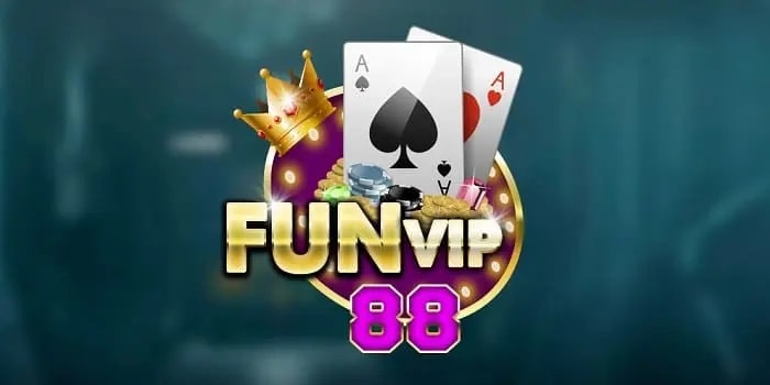 Game bài FunVip88 là gì? Link vào tải FunVip88? FunVip88 lừa đảo hay uy tín