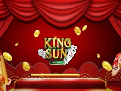 Game bài KingSun là gì? Link vào tải KingSun? KingSun lừa đảo hay uy tín
