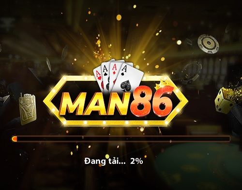 Game bài Man86 là gì? Link vào tải Man86? Man86 lừa đảo hay uy tín
